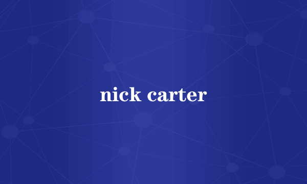 nick carter