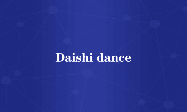 Daishi dance