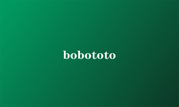 bobototo