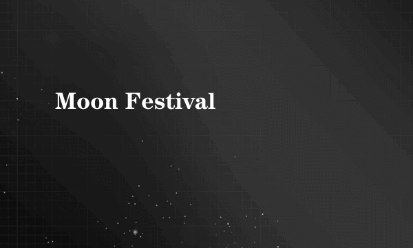 Moon Festival