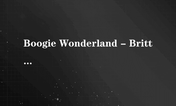 Boogie Wonderland - Brittany Murphy的歌词