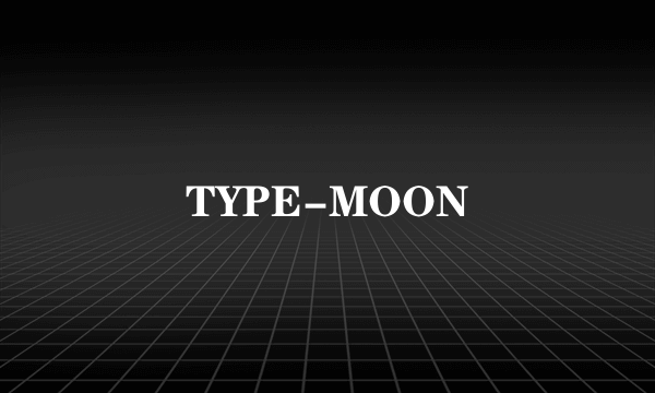 TYPE-MOON