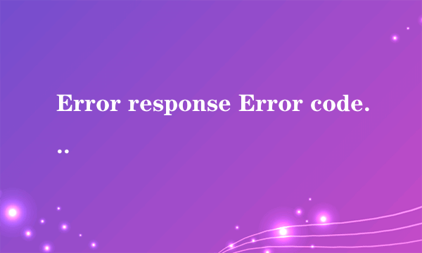 Error response Error code 502. Message如下。